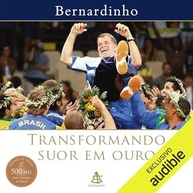 Transformando Suor em Ouro: A Jornada de Bernardinho para a Excelência - imagem 2