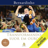 Transformando Suor em Ouro: A Jornada de Bernardinho para a Excelência - imagem 1