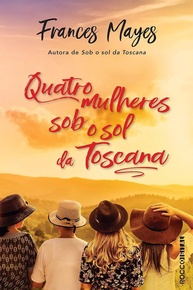 Quatro Mulheres Sob o Sol da Toscana: Uma Jornada de Amizade e Redescoberta - imagem 1