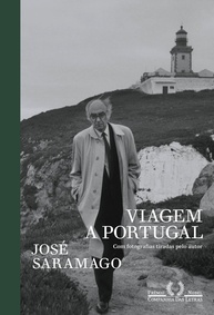 Viagem a Portugal Edição Especial: O Olhar de José Saramago com Fotos Exclusivas - imagem 1