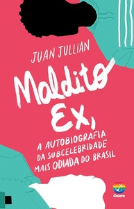 Maldito Ex: A História do Outro Lado da Moeda | Juan Jullian - imagem 1