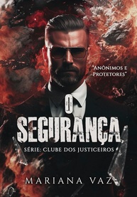 O Segurança: Clube dos Justiceiros Livro 1 - Suspense e Paixão Proibida - imagem 1