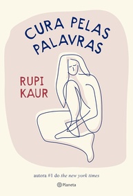 Cura pelas Palavras: O Novo Livro de Rupi Kaur para Autodescoberta e Criatividade - imagem 1
