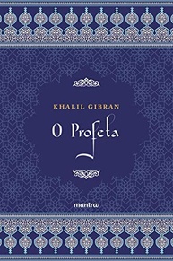 O Profeta - Edição Integral de Khalil Gibran: Sabedoria Universal - imagem 2