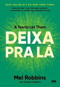 Deixa Pra Lá: A Teoria Let Them - Liberte-se do que Não Controla - imagem 1