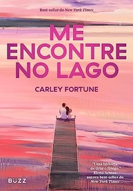 Me Encontre no Lago: Uma História de Segundas Chances e Conexões Inesperadas - imagem 2