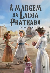 À Margem da Lagoa Prateada: A Nova Aventura de Laura Ingalls no Território Dakota - imagem 1