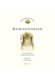 Histórias de Foxwood: Roubo em Foxwood - Aventura e Lições para Pequenos Leitores - imagem 4
