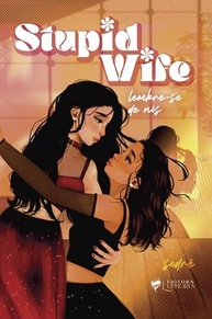 Stupid Wife: Lembre-se de Nós - Um Romance Inesperado e Cheio de Mistérios - imagem 2