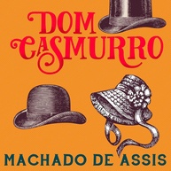 Dom Casmurro: O Clássico de Machado de Assis que Você Precisa Ler - imagem 1