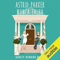 Astrid Parker Nunca Falha: Bright Falls, Livro 2 | Romance Divertido e Apaixonante - imagem 2