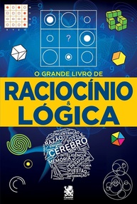 O Grande Livro de Raciocínio e Lógica: Desafie Sua Mente e Turbine Seu Cérebro - imagem 1