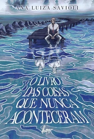 O Livro das Coisas Que Nunca Aconteceram: Mistério e Realidade em um Enredo Fascinante - imagem 1