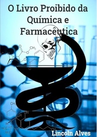 O Livro Proibido da Química e Farmacêutica: Desvende Segredos e Curiosidades - imagem 2