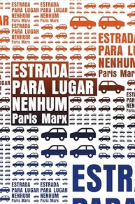 Estrada para Lugar Nenhum: O Futuro do Transporte Desvendado (Livro) - imagem 2