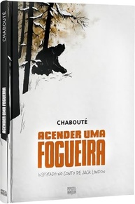 Acender uma Fogueira: Graphic Novel Imersiva do Clássico de Jack London - imagem 2