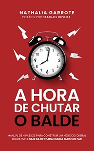 Chute o Balde: O Manual Definitivo para Seu Negócio Digital Lucrativo e Liberdade da CLT - imagem 2