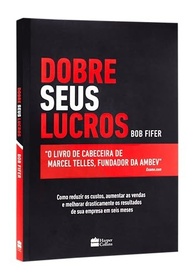 Dobre Seus Lucros: O Guia Essencial de Marcel Telles (Fundador Ambev) - imagem 4