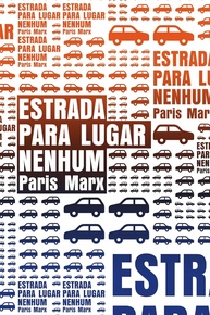 Estrada para Lugar Nenhum: O Futuro do Transporte Desvendado (Livro) - imagem 1