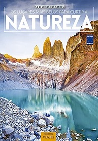50 Destinos dos Sonhos: Descubra os Lugares Mais Belos Para Curtir a Natureza - imagem 2