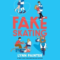 Fake Skating: Um Rom-Com Cativante de Lynn Painter - imagem 1