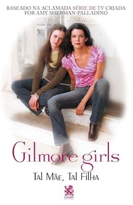 Gilmore Girls: Tal Mãe, Tal Filha - Uma História de Amor e Sacrifício - imagem 2