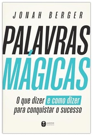 Palavras Mágicas: O Guia Definitivo para Conquistar o Sucesso com a Linguagem - imagem 2