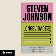 Longevidade: A Fascinante História de Como Vivemos Mais e o Que Isso Significa - imagem 1