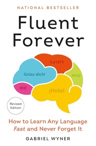 Fluent Forever (Edição Revisada): Domine Qualquer Idioma e Nunca Mais Esqueça! - imagem 1