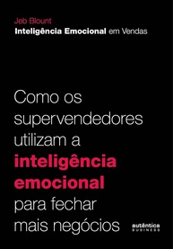 Inteligência Emocional em Vendas: Domine a Arte de Fechar Mais Negócios - imagem 1