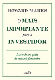 O Mais Importante para o Investidor: Lições Essenciais de Howard Marks - imagem 2
