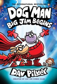 Dog Man: Big Jim Begins - A Origem dos Heróis em Quadrinhos (Livro #13) - imagem 1
