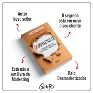 Desmarketize-se: O Novo Marketing que Não Parece Marketing | João Branco - imagem 4