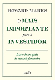 O Mais Importante para o Investidor: Lições Essenciais de Howard Marks - imagem 1