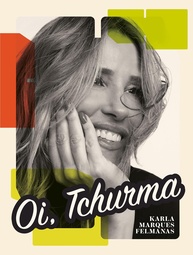 Oi, Tchurma: O Livro Inspirador de Karla Marques + Brinde Exclusivo Carmed Cereja! - imagem 1