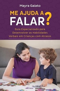 Me Ajuda a Falar?: Guia Essencial para Desenvolver a Fala em Crianças - imagem 2