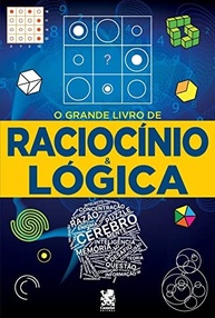 O Grande Livro de Raciocínio e Lógica: Desafie Sua Mente e Turbine Seu Cérebro - imagem 2
