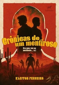 Crônicas de um Mentiroso: Uma Jornada Inesquecível pelo Nordeste (Vol. 1) - imagem 2