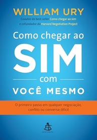 Como Chegar ao Sim Com Você Mesmo: O Guia Definitivo para Negociações Internas e Externas - imagem 2