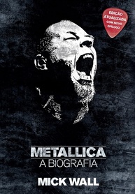 Metallica: A Biografia Definitiva - A História Completa da Maior Banda de Metal de Todos os Tempos - imagem 1
