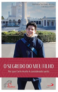 O Segredo de Carlo Acutis: Descubra a Santidade e a Virtude em "O Segredo do Meu Filho" - imagem 1