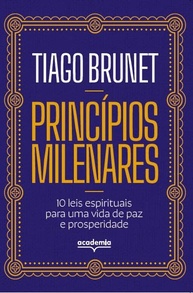 10 Leis Espirituais Milenares: O Segredo para Paz e Prosperidade com Tiago Brunet - imagem 1