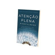 Atenção Plena (Mindfulness): Encontre a Paz Interior em um Mundo Frenético - imagem 5