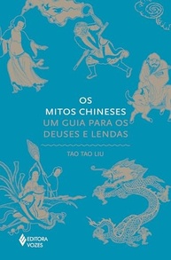 Mitos Chineses: Descubra Deuses, Lendas e Heróis da Antiga China - imagem 2