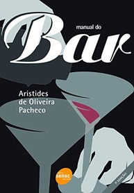 Manual do Bar: O Guia Essencial para Mestres da Mixologia e Bartending - imagem 2