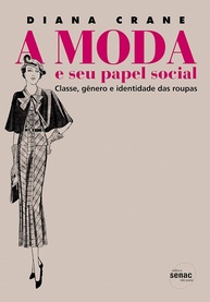 A Moda e o Papel Social: Desvendando Classe, Gênero e Identidade nas Roupas - imagem 1