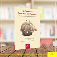 A Carta de Pero Vaz de Caminha: Descubra o Brasil com Edição Modernizada e Semidiplomática - imagem 5