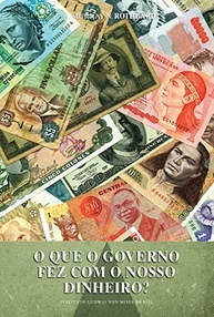 O Que o Governo Fez Com Nosso Dinheiro? Desvende os Segredos da Moeda Forte - imagem 2