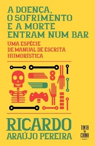 A Doença, o Sofrimento e a Morte Entram num Bar: Desvende o Humor com Ricardo Araújo Pereira - imagem 2