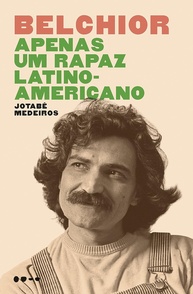 Belchior: Apenas um Rapaz Latino-Americano - Livro Revelador sobre o Ícone da MPB - imagem 1